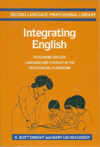 Integrating English: Developing English Language and Literacy in the Multilingual Classroom (Second Language Professional Library)