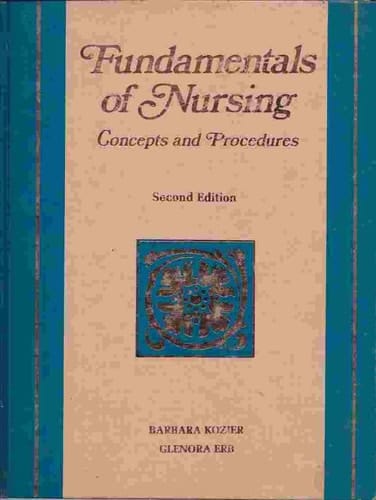 Fundamentals of Nursing: Concepts and P