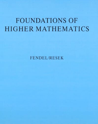 Foundations of Higher Mathematics: Exploration and Proof