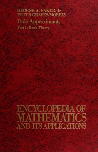 Pade Approximants. Part 2: Extensions and Applications (Encyclopedia of Mathematics and Its Applications) (v. 2)