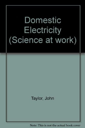 Domestic Electricity (Science at Work)