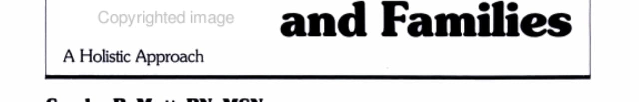 Nursing Care of Children and Families: A Holistic Approach