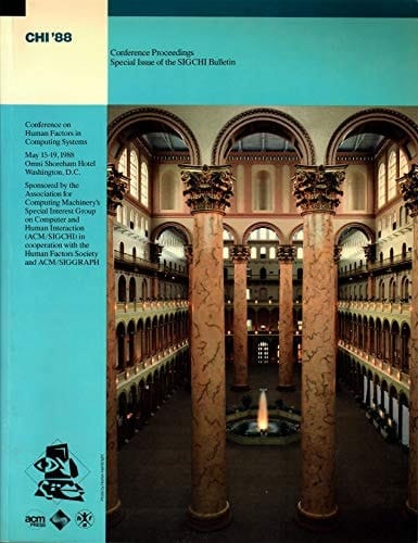 Chi'88 Conference Proceedings: Human Factors in Computing Systems