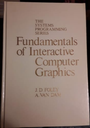 Fundamentals of Interactive Computer Graphics (SYSTEMS PROGRAMMING SERIES)