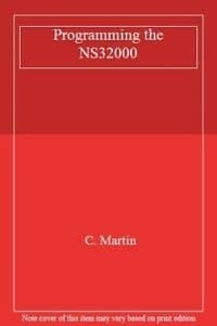 Programming the Ns32000 (Small Computer Series)