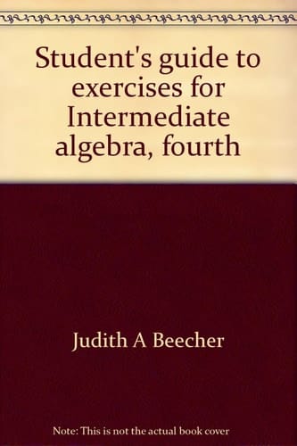 Student's guide to exercises for Intermediate algebra, fourth edition: Keedy-Bittinger