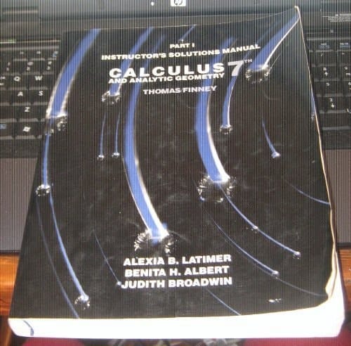 Part 1 Instructor's Solutions Manual: Calculus and Analytic Geometry 7th, Thomas/Finney
