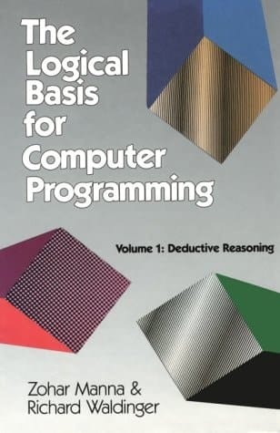 The Logical Basis for Computer Programming, Vol. 1: Deductive Reasoning