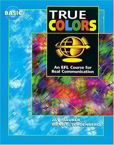 True Colors: An EFL Course for Real Communication (Level 4 Student Book)