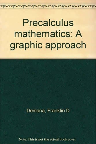 Precalculus mathematics: A graphic approach