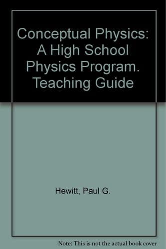 Addison-Wesley Conceptual Physics, A High School Physics Program (Teaching Guide)