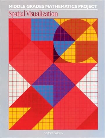 MIDDLE GRADES MATHEMATICS PROJECT: SPATIAL VISUALIZATION, SOURCEBOOK, 02908