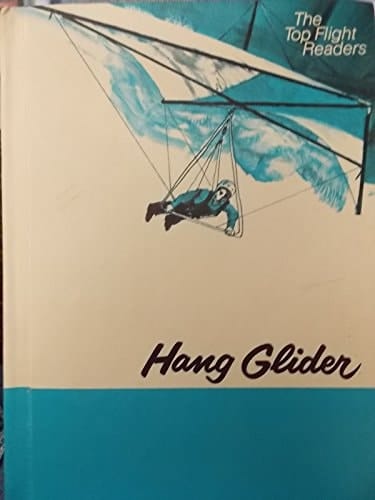 Hang Glider (The Top Flight Readers)