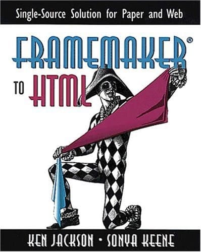 Framemaker to Html: Single-Source Solution for Paper and Web