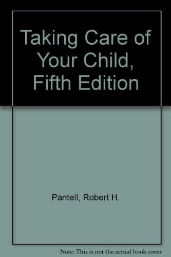 Taking Care of Your Child: A Parent's Illustrated Guide to Complete Medical Care