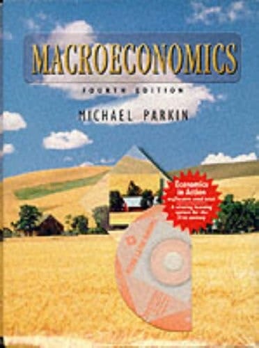 Macroeconomics: 4th Edition with Economics in Action 3.0