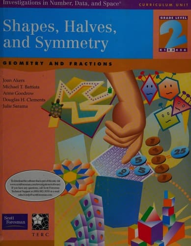 Shapes, halves, and symmetry: Geometry and fractions (Investigations in number, data, and space)