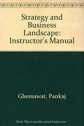 Strategy and Business Landscape: Instructor's Manual