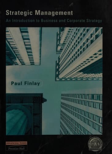 Strategic Management: An Introduction to Business and Corporate Level Strategy