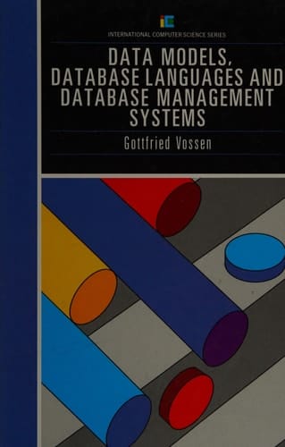 Data Models, Database Languages, and Database Management Systems (International Computer Science Series)