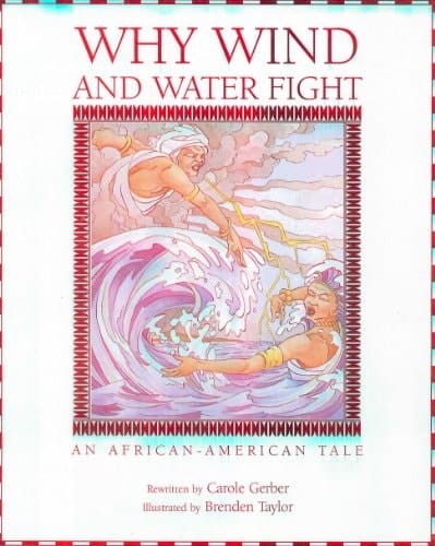 Why Wind and Water Fight (An African-American Tale)