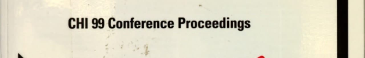 Chi 99: The Chi Is the Limit : Human Factors in Computing Systems : Chi 99 Conference Proceedings