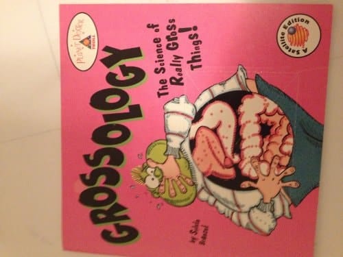 Grossology: The Science of Really Gross Things