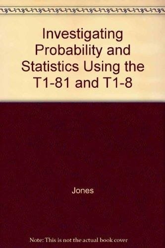 Investigating Probability and Statistics Using the T1-81 and T1-8