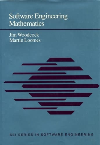 Software Engineering Mathematics (Sei Series in Software Engineering)