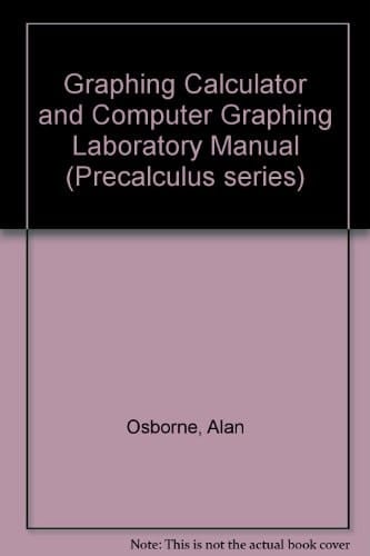 Graphing Calculator and Computer Graphing Laboratory Manual (Precalculus Series)