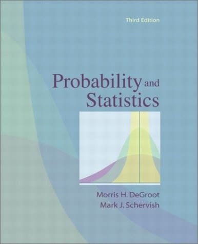 Probability and Statistics (Third Edition, 2002) ISBN: 9780201524888