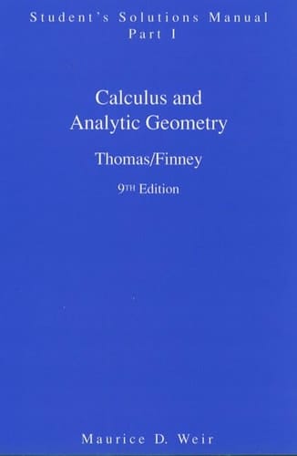 Calculus and Analytic Geometry, 9th Edition: Student's Solutions Manual, Part 1