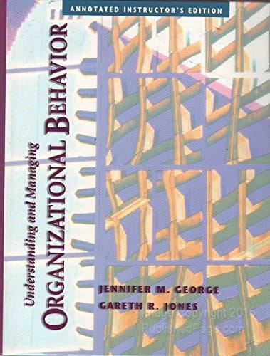 Understanding and Managing Organizational Behavior