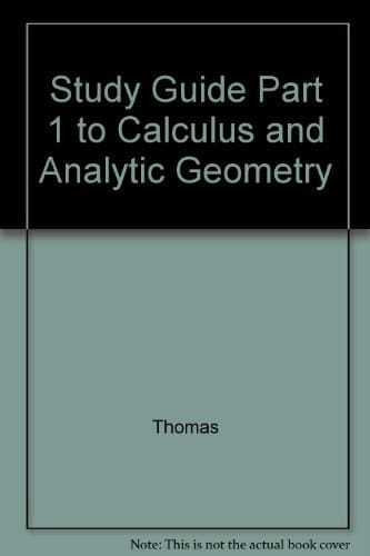 Calculus with Analytic Geometry Student Study Guide, Part 1