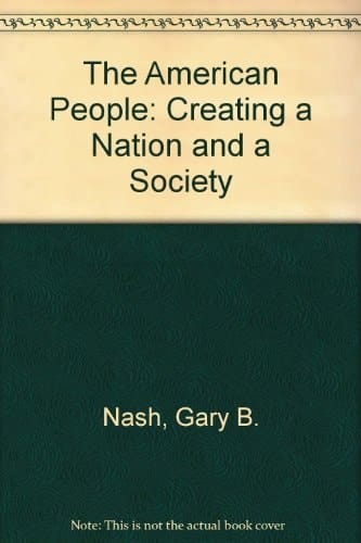 The American People: Creating a Nation and a Society