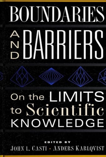 Boundaries And Barriers: On The Limits To Scientific Knowledge