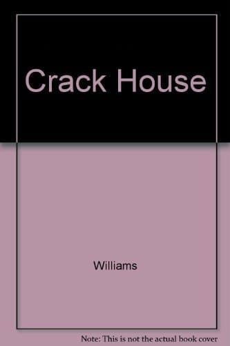 Crackhouse: Notes From The End Of The Line