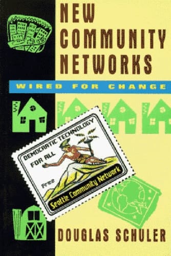 New Community Networks: Wired for Change