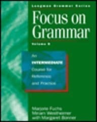 Focus on Grammar: An Intermediate Course for Reference and Practice (Student Book B)