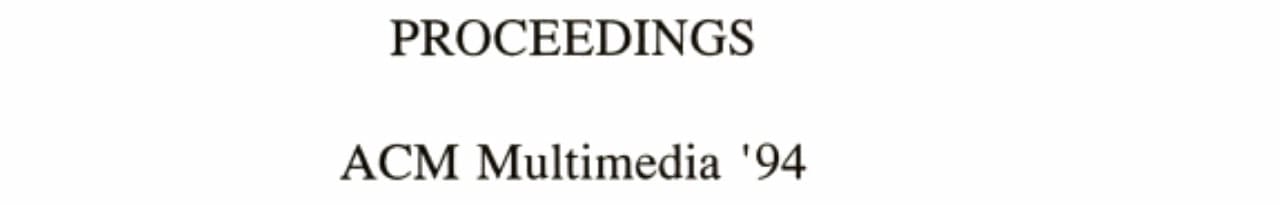 Acm: Multimedia Conference Proceedings, 1994