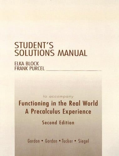Student Solutions Manual for Functioning in the Real World: A Precalculus Experience