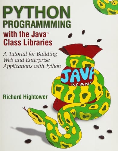 Python Programming with the Java¿ Class Libraries: A Tutorial for Building Web and Enterprise Applications with Jython