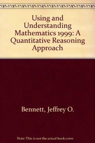 Using and Understanding Mathematics 1999: A Quantitative Reasoning Approach