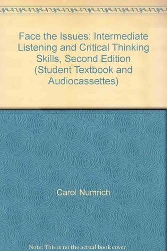 Face the Issues: Intermediate Listening and Critical Thinking Skills, Second Edition (Student Textbook and Audiocassettes)