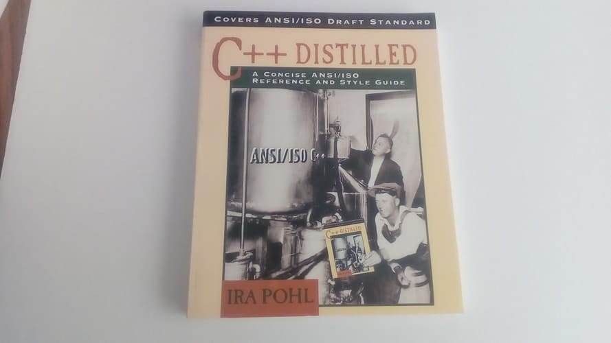 C++ Distilled: A Concise ANSI/ISO Reference and Style Guide