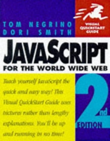 JavaScript for the World Wide Web, Second Edition (Visual QuickStart Guide)