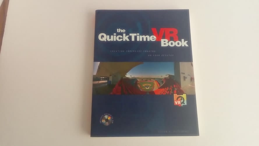 The QuickTime VR Book : Creating Immersive Imaging on Your Desktop