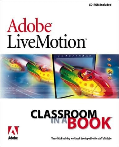 Adobe (R) Livemotion (R) Classroom in a Book [With CDROM] (Classroom in a Book (Adobe))