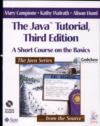 The Java Tutorial: A Short Course on the Basics