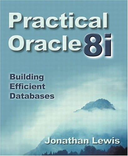 Practical Oracle8I: Building Efficient Databases
